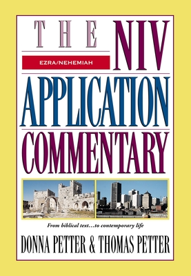 Ezra-Nehemiah (NIV Application Commentary) By Donna Petter, Thomas Petter Cover Image