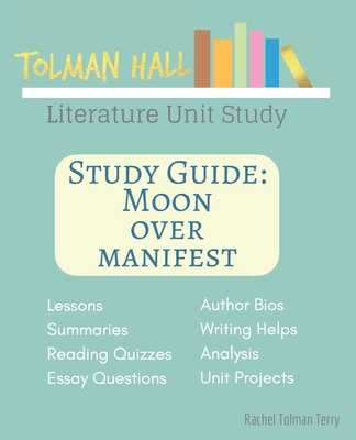 Study Guide Moon Over Manifest A Tolman Hall Literature Unit Study Paperback Rj Julia Booksellers Study Guide Moon Over Manifest A Tolman Hall Literature Unit Study Paperback Rj Julia Booksellers
