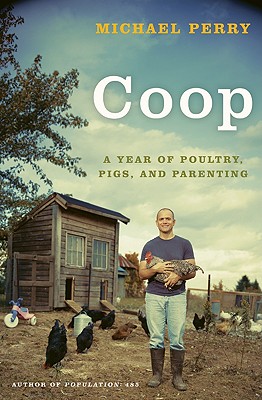 Cover Image for Coop: A Year of Poultry, Pigs, and Parenting