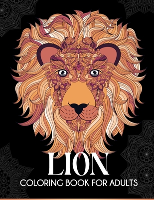 Lion Coloring Book: Animal Stress-relief Coloring Book For Adults