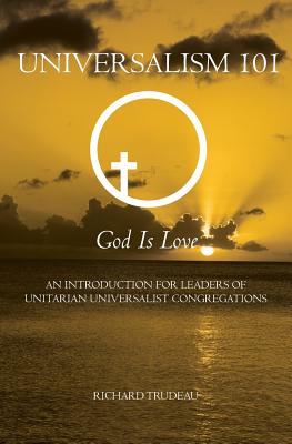 Universalism 101: An Introduction for Leaders of Unitarian Universalist Congregations Cover Image