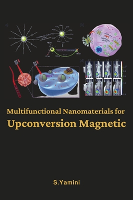 Multifunctional Nanomaterials for Up conversion Magnetic and Bio Imaging Cover Image