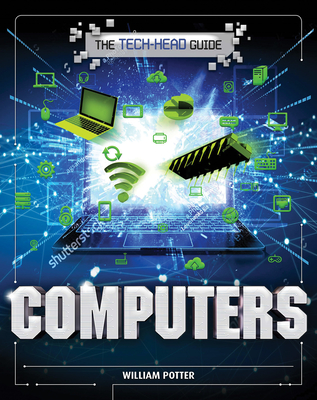 Computers (The Tech-Head Guide)