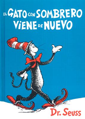El Gato Con Sombrero Viene de Nuevo = The Cat in the Hat Comes Back (I Can Read It All by Myself Beginner Books)