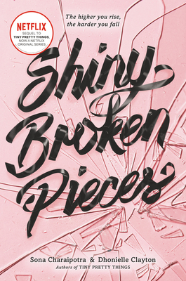 Shiny Broken Pieces: A Tiny Pretty Things Novel Cover Image