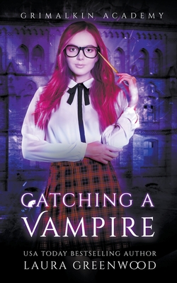 Catching A Vampire By Laura Greenwood Cover Image