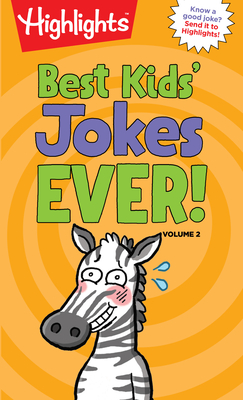 Best Kids' Jokes Ever! Volume 2 (Highlights Joke Books)