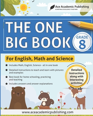 The One Big Book - Grade 8: For English, Math and Science By Ace Academic Publishing Cover Image