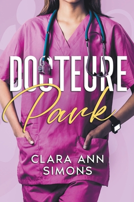 Docteure Park By Clara Ann Simons Cover Image
