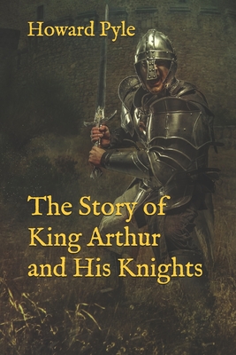 The Story of King Arthur and His Knights Cover Image