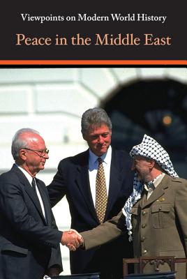 Peace in the Middle East (Viewpoints on Modern World History) By Martin Gitlin (Editor) Cover Image