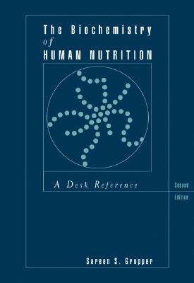 The Biochemistry of Human Nutrition: A Desk Reference Cover Image