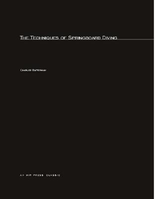 The Techniques of Springboard Diving (Mit Press) | mitpressbookstore