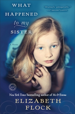 Cover for What Happened to My Sister: A Novel