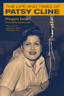 The Life and Times of Patsy Cline (Distributed for the Country Music Foundation Press)
