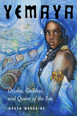 Yemaya: Orisha, Goddess, and Queen of the Sea Cover Image