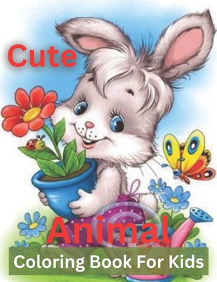 Cute Animal Coloring Book For Kids: Cute Animal Coloring Page And coloring Book Withe Cover Cover Image