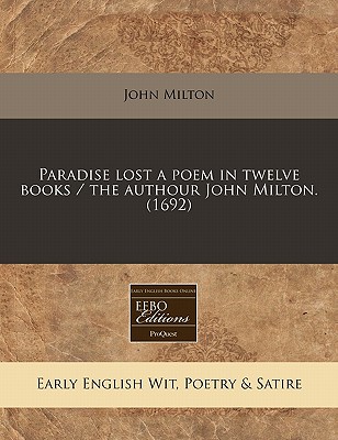 Paradise Lost a Poem in Twelve Books / The Authour John Milton. (1692) Cover