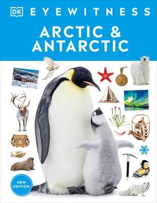 Eyewitness Arctic and Antarctic (DK Eyewitness) Cover Image