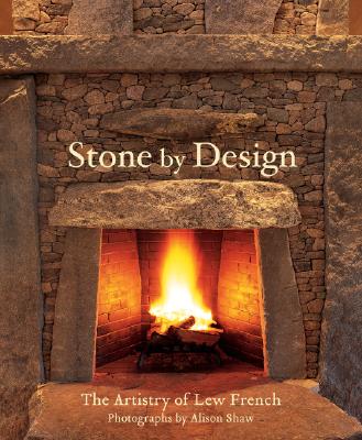 Stone by Design: The Artistry of Lew French By Lew French, Alison Shaw (Photographer) Cover Image