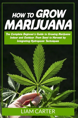 Beginners Guide to Growing Marijuana