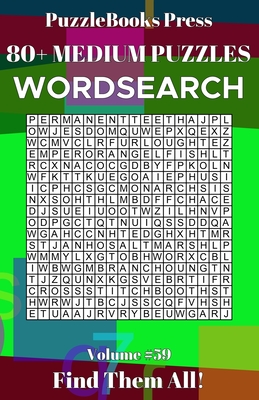 PuzzleBooks Press Wordsearch: 80+ Medium Puzzles Volume 59 - Find Them All! Cover Image