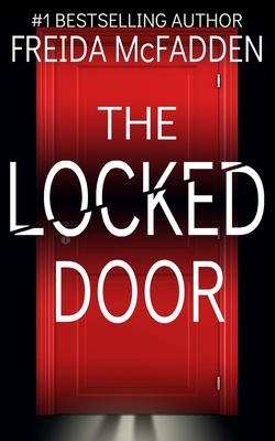 The Locked Door By Freida McFadden Cover Image