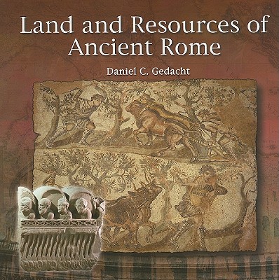 Land and Resources of Ancient Rome (Primary Sources of Ancient ...