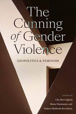 The Cunning of Gender Violence: Geopolitics and Feminism (Next Wave: New Directions in Women's Studies)