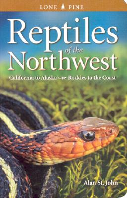 Reptiles of the Northwest: California to Alaska; Rockies to the Coast Cover Image