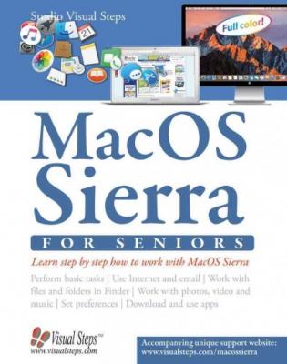 MacOS Sierra for Seniors: The perfect computer book for people who want to work with MacOS Sierra (Computer Books for Seniors series)
