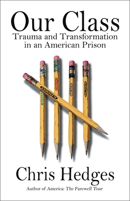Our Class: Trauma and Transformation in an American Prison cover