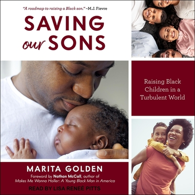 Saving Our Sons: Raising Black Children in a Turbulent World Cover Image