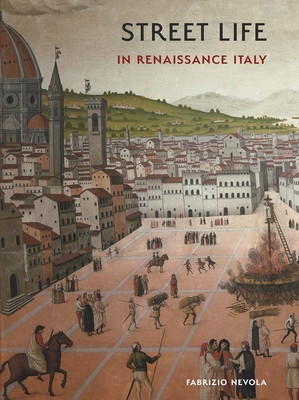 Street Life in Renaissance Italy Cover Image
