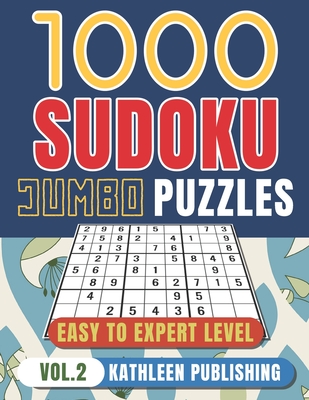 1000 Sudoku Puzzle Books: Jumbo Sudoku Puzzle Books 4 diffilculty - Easy Medium Hard for Beginner to Expert Brain Game for adults Perfect Gift f Cover Image