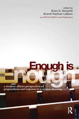 Enough Is Enough: A Student Affairs Perspective on Preparedness and Response to a Campus Shooting Cover Image