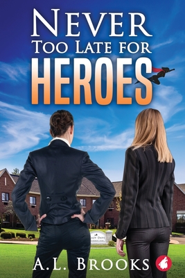 Never Too Late for Heroes (Superheroine Collection #1) By A. L. Brooks Cover Image