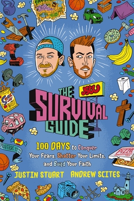 The Jstu Survival Guide: 100 Days to Conquer Your Fears, Shatter Your Limits, and Build Your Faith Cover Image