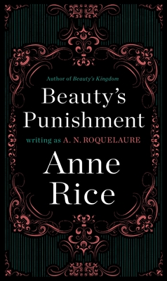 Beauty's Punishment: A Novel (A Sleeping Beauty Novel #2)