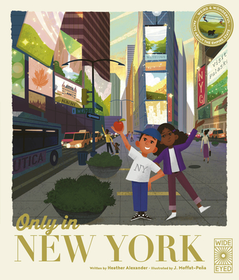 Only in New York: Weird and Wonderful Facts About The Empire State (The 50 States) cover