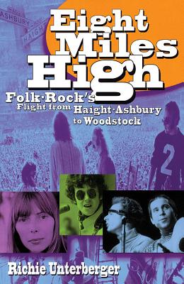 Eight Miles High: Folk-Rock's Flight from Haight-Ashbury to Woodstock Cover Image