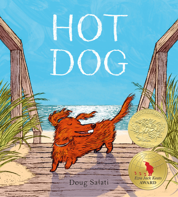 Hot Dog: (Winner of the 2023 Caldecott Medal) cover