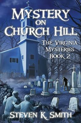 Mystery on Church Hill (Virginia Mysteries #2) By Steven K. Smith Cover Image