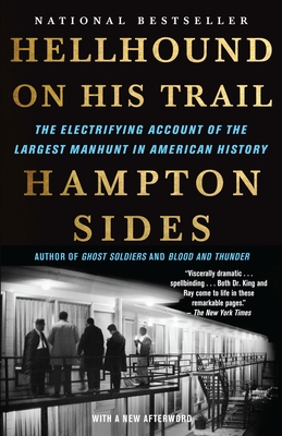Hellhound On His Trail: The Electrifying Account of the Largest Manhunt In American History By Hampton Sides Cover Image