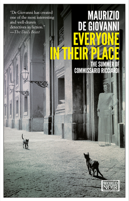 Everyone in Their Place: The Summer of Commissario Ricciardi By Maurizio De Giovanni, Antony Shugaar (Translated by) Cover Image