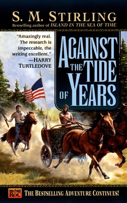 Against the Tide of Years: A Novel of the Change (Island #2) Cover Image