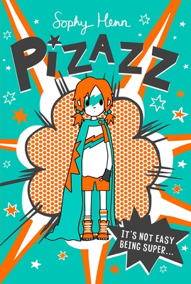 Pizazz By Sophy Henn, Sophy Henn (Illustrator) Cover Image