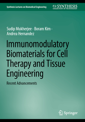 Immunomodulatory Biomaterials for Cell Therapy and Tissue Engineering ...
