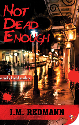 Not Dead Enough (Micky Knight Mystery #10) By J. M. Redmann Cover Image