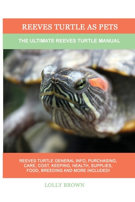 Reeves Turtle as Pets: The Ultimate Reeves Turtle Manual Cover Image